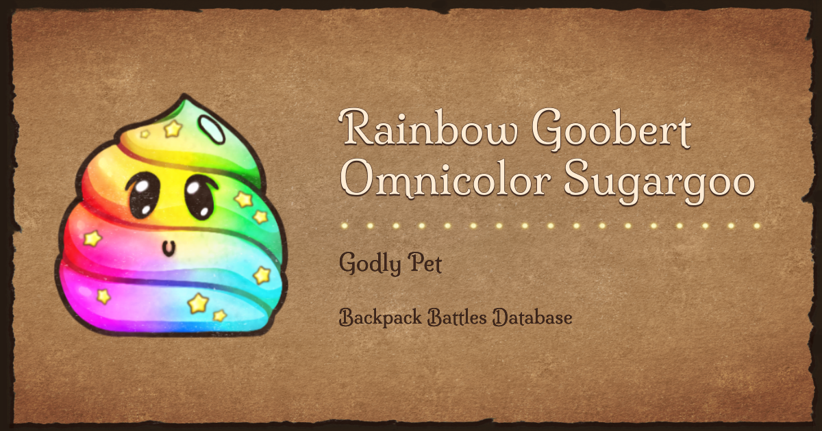Rainbow Goobert Omnicolor Sugargoo recipe - Backpack Battles Database